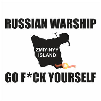 Russian warship, go fuck yourself Ukrainian slogan Snake Island
