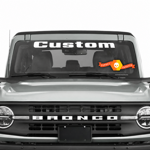 Custom Wide Lettering Banner Windshield Vinyl Decal Sticker for Ford Bronco