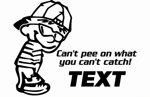 Funny Cartoon TEXT Can't Catch Quote Universal Vinyl Decal Sticker